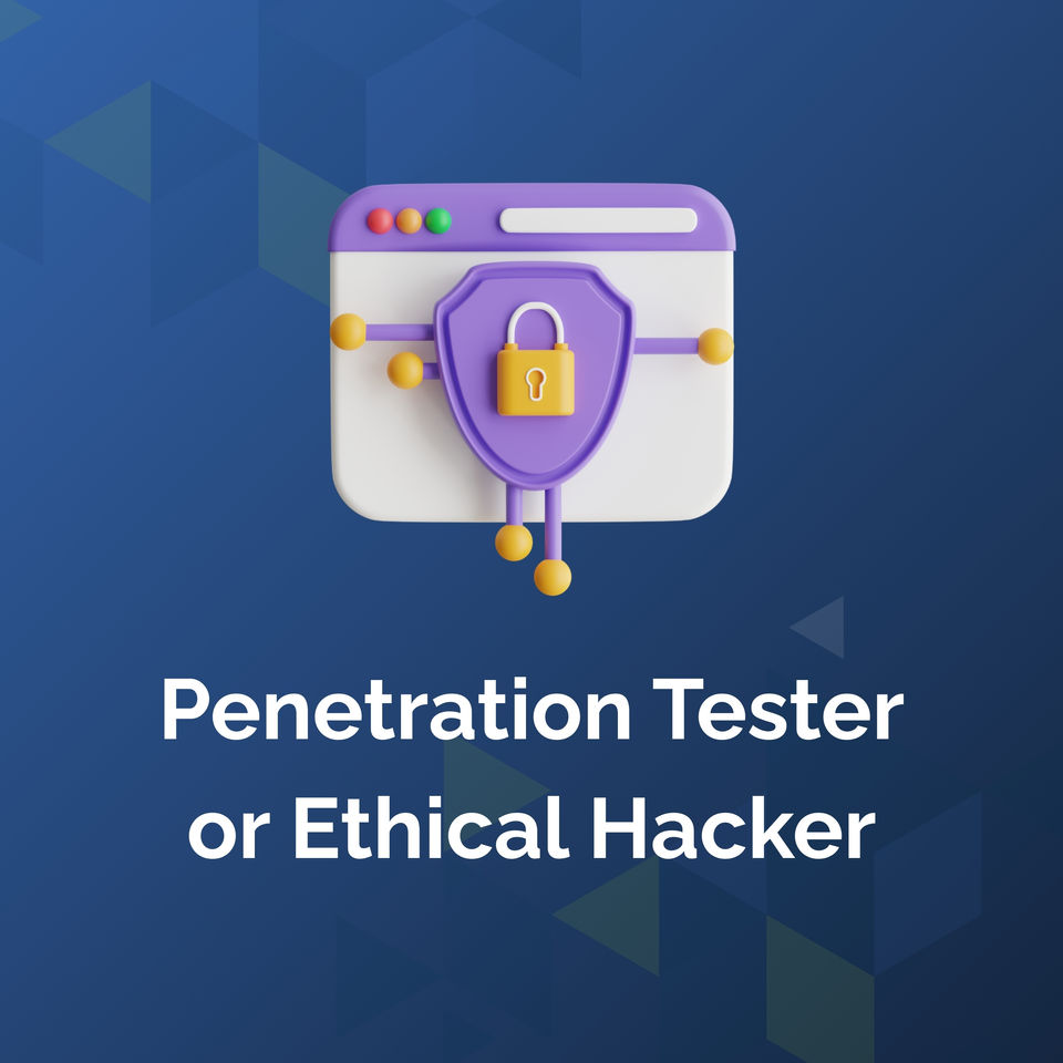 Penetration Tester or Ethical Hacker