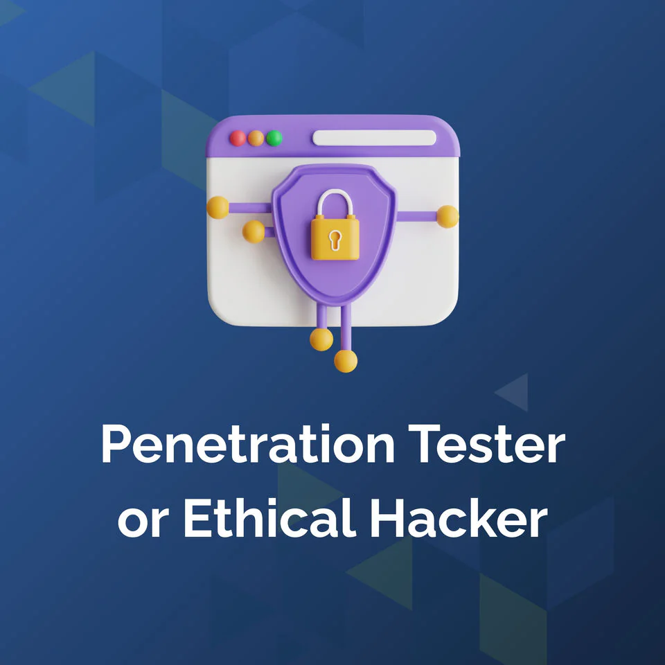 Penetration Tester or Ethical Hacker