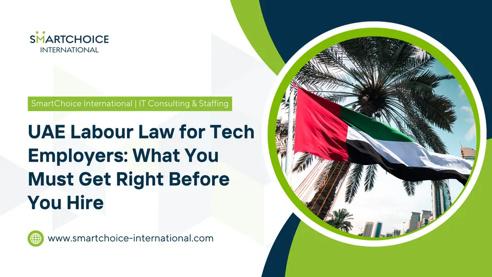 UAE Labour Law for Tech Employers: What You Must Get Right Before You Hire