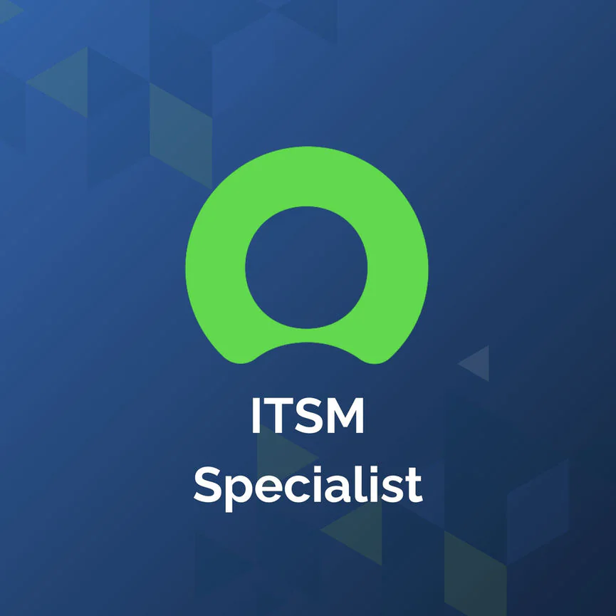 ServiceNow ITSM Specialist