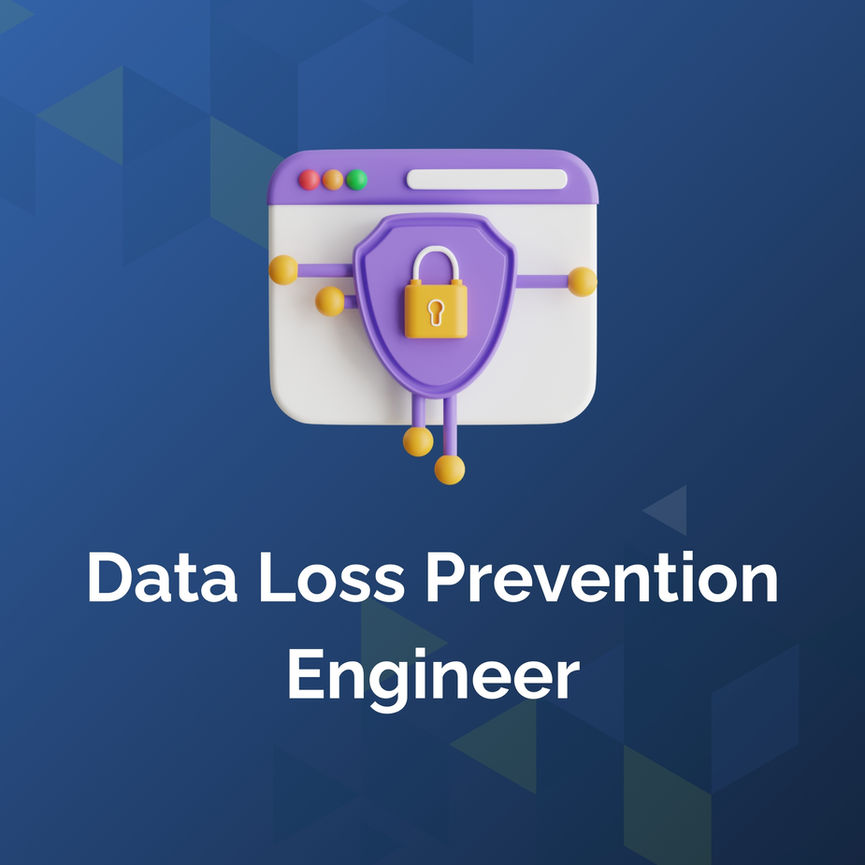 Data Loss Prevention Engineer
