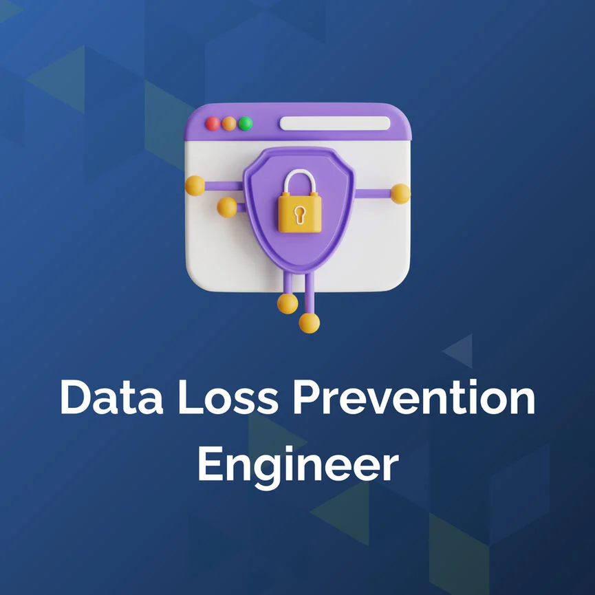 Data Loss Prevention Engineer