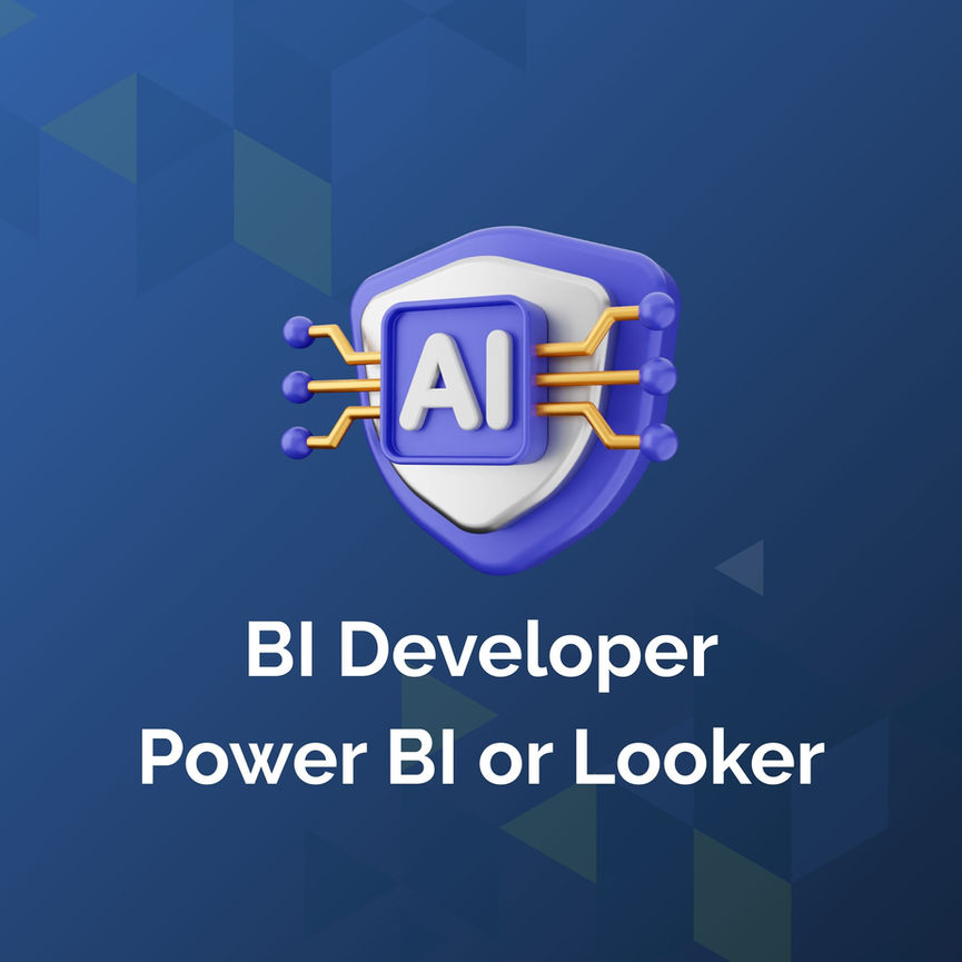 BI Developer Power BI or Looker