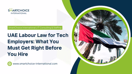 UAE Labour Law for Tech Employers: What You Must Get Right Before You Hire