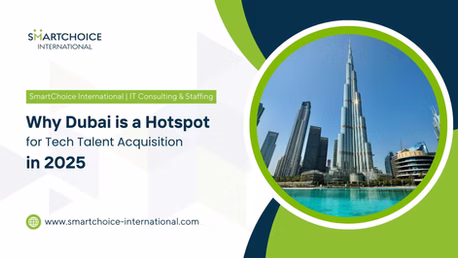 Why Dubai Is a Hotspot for Tech Talent Acquisition in 2025